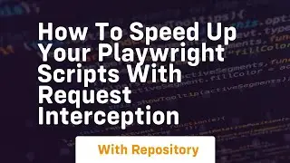 how to speed up your playwright scripts with request interception