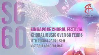 Fire of Hope by Darius Lim | Singapore Choral Festival 2025