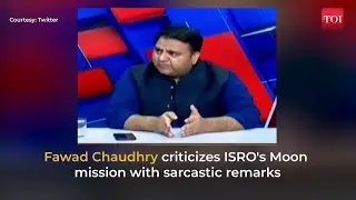 Pakistan's former Minister Fawad Chaudhry mocks ISRO's Chandrayaan-3 Mission, ignites controversy