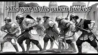 The truth about the war of the oaken bucket explained in 3 minutes