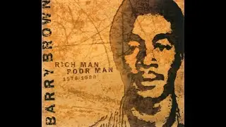 Barry Brown &ndash; Rich Man Poor Man 1978 - 1980