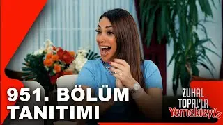 Yemekteyiz 951. B&ouml;l&uuml;m Tanıtımı | Zuhal Topal'la Yemekteyiz  ⁨@Yemekteyiz⁩