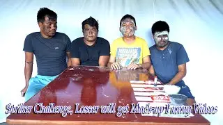 Striker Challenge, Losser will get Mack-up Funny Videos.