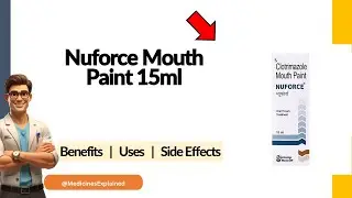 Nuforce Mouth Paint Uses, Side Effects & Dosage Explained! 💊