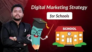 Digital Marketing Strategy for Schools | How to Promote School Admissions Online #schooladmissions