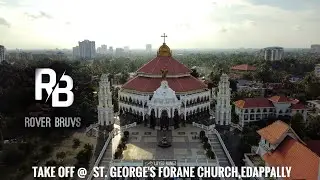 TAKE OFF @ BIGGEST CHURCH IN ASIA | EDAPPALY ST.GEORGE CHURCH | DRONE SHOTS | DJI MAVIC  |