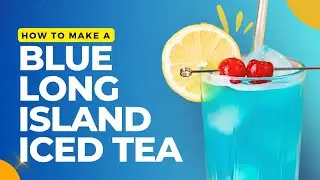 How to Make a Blue Long Island Iced Tea | Bartending 101 | Strong Drinks