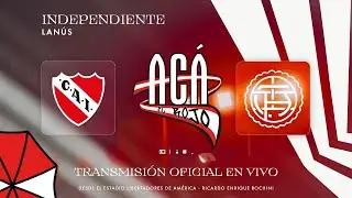 🔴 INDEPENDIENTE VS LAN&Uacute;S | CANAL OFICIAL | AC&Aacute; EL ROJO