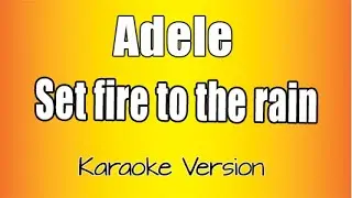 Adele -  Set Fire To The Rain (Karaoke Version)