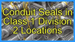Conduit Seals in Class 1 Division 2 Locations