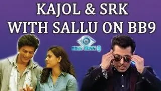 Kajol And Shahrukh With Salman Khan On Bigg Boss 9 - Latest Bollywood News