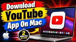 Download YouTube App On Mac In 2 Minutes Or Less!