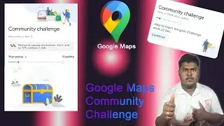 Google Maps Community Challenge |Local Guide | Google Maps secret |