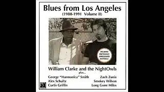 William Clarke Blues from Los Angeles vol.2 (Full album)