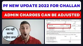 PF Admin charges process in challan 2022 l PF challan process updated