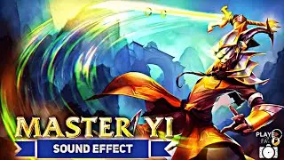 Master Yi Sound Effects / Master Yi Voice Quotes & Ability Sounds / Sound Of League Of Legends Game