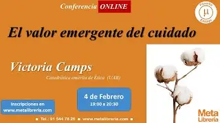 El valor emergente del cuidado  (Victoria Camps)