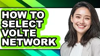 How to Select Volte Network (easy Method)