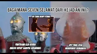 SEVEN HARUSNYA MATI !! TAPI KOK MASIH HIDUP SAMPAI SEKARANG ? - Bahas Ultra Seven Di Ultraman Leo