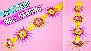 Cotton Bud Wall Hanging - Easy 5 Minutes DIY Crafts.