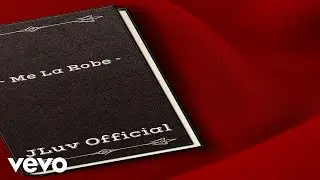 JLuv Official - Me La Robe (AUDIO) ft. Produced by LG