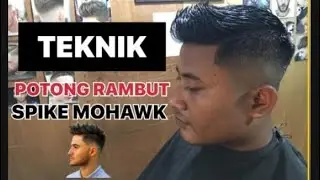 TEKNIK POTONG RAMBUT SPIKE MOHAWK 2021