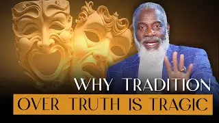 Let Truth Trump Tradition