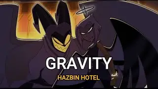 Gravity - Hazbin Hotel (Lyrics)