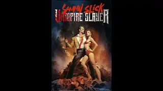 Sammy Slick    Vampire Slayer 2023 Trailer