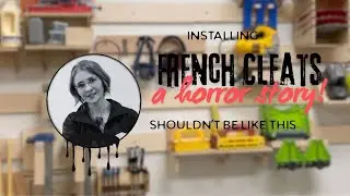 Installing French Cleats Shouldn't Be Like This | Frustrating