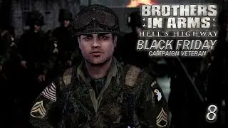 Brothers in Arms: Hell's Highway | Black Friday  | Veteran Gameplay