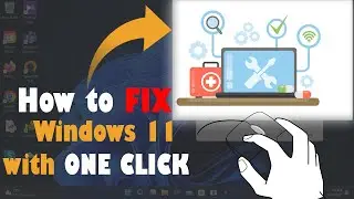 Hướng dẫn khắc phục lỗi Windows 11 với 1 c&uacute; Click Chuột