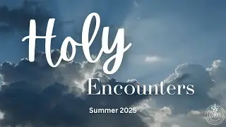 July 6, 2025: Holy Encounters: The Apostle Paul - Rev. Aaron Owen