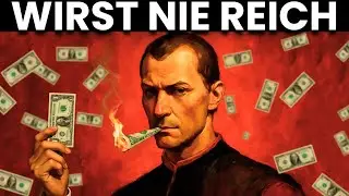 Du wirst niemals reich, bis du das hier lernst — Machiavelli