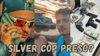 SILVER COP FOI PRESO?