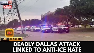 Dallas ICE Office Shooting: Attack Linked to Anti-ICE Extremism | Dallas Attack | 4K | N18G