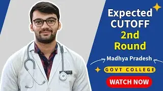 Expected cutoff for 2nd round &bull; Govt .MBBS college &bull; Madhya Pradesh &bull; MPDME 