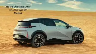 Zeekr's Strategic Entry into the UAE EV Market