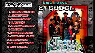 Teor&iacute;a Norte&ntilde;a - Empinando El Codo/ &Aacute;lbum Completo