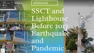 GOOGLE STREETVIEW | Surigao City | SSCT and Lighthouse Before 2017 Earthquake and Pandemic | Bisaya
