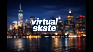 Virtual Skate VR Chill Montage