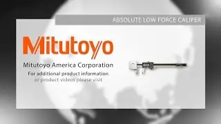 Демонстрация штангенциркуля ABSOLUTE Low Force - Mitutoyo America