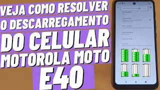 CELULAR MOTOROLA MOTO E40 DESCARREGANDO A BATERIA MUITO RÁPIDO [COMO RESOLVER]