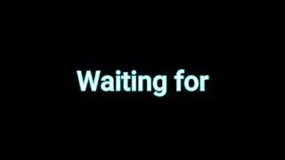 waiting for