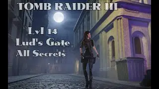 Tomb Raider 3 Remastered = Level 14 Lud's Gate (Walkthrough - No Commentary)