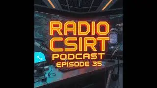 RadioCSIRT &ndash; Your Cybersecurity Update for Saturday, 29 November 2025 (Ep.35)