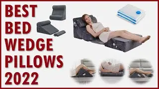 The Best Bed Wedge Pillows for Neck, Back and Leg Pain Relief in 2022