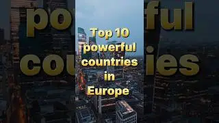 Top 10 powerful countries in Europe 😯 #trendingshorts #top10top #europe #explore #france #britain