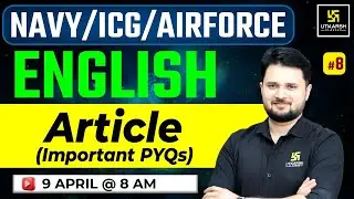 Navy/ICG/Airforce English | Article  | Utkarsh Defence Academy | Vikas Sir