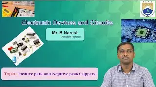Positive peak and Negative peak Clippers by Mr. B Naresh